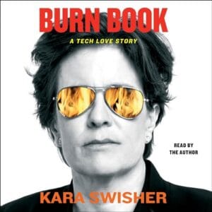 Free Audiobook : Burn Book, By Kara Swisher