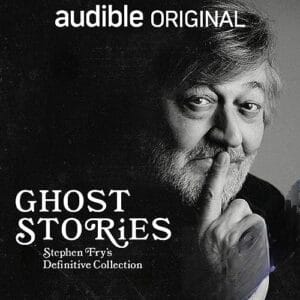 Free Audiobook : Ghost Stories – Stephen Fry’s Definitive Collection