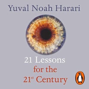 Free Audiobook : 21 Lessons for the 21st Century, By Yuval Noah Harari