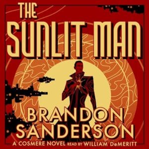 Free Audiobook : The Sunlit Man, by Brandon Sanderson