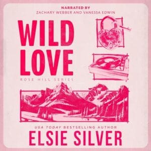Free Audiobook : Wild Love (Rose Hill 1), by Elsie Silver
