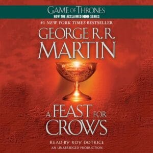 Free Audiobook : A Feast for Crows (A Song of Ice and Fire 4), By George R.R. Martin