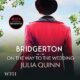 Free Audio Book : On the Way to the Wedding (Bridgerton Family 8), By Julia Quinn
