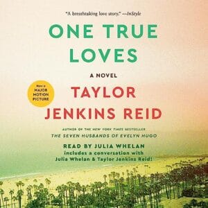 Free Audiobook : One True Loves, By Taylor Jenkins Reid