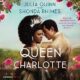 Free Audio Book : Queen Charlotte, By Julia Quinn and Shonda Rhimes