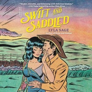 Free Audio Book : Swift and Saddled (Rebel Blue Ranch 2), By Lyla Sage