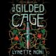 Free Audio Book : The Gilded Cage, By Lynette Noni