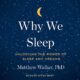 Free Audio Book : Why We Sleep, By Matthew Walker