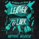 Free Audio Book : Leather & Lark (The Ruinous Love 2), By Brynne Weaver