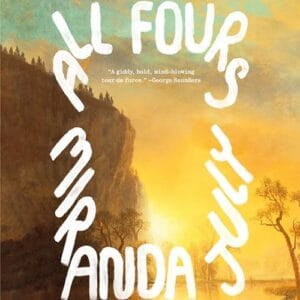 Free Audiobook : All Fours, By Miranda July