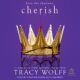 Free Audio Book : Cherish (The Crave 6), By Tracy Wolff