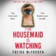 Free Audio Book : The Housemaid Is Watching, by Freida McFadden