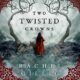 Free Audio Book : Two Twisted Crowns, By Rachel Gillig