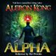 Free Audio Book - Alpha - Chaos Awakens, by Aleron Kong