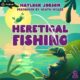 Free Audio Book Heretical Fishing 2, By Haylock Jobson