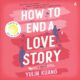 Free Audio Book : How to End a Love Story, By Yulin Kuang