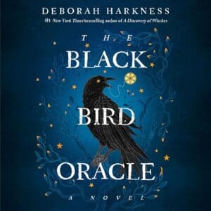 Free Audiobook : The Black Bird Oracle (All Souls Series 5), By Deborah Harkness