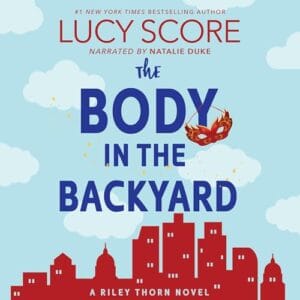 Free Audiobook : The Body in the Backyard, By Lucy Score