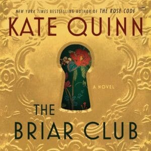 Free Audiobook : The Briar Club, By Kate Quinn
