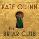 Free Audio Book : The Briar Club, By Kate Quinn