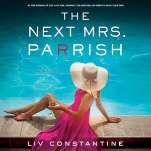 Free Audiobook : The Next Mrs. Parrish, By Liv Constantine