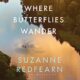 Free Audio Book : Where Butterflies Wander, by Suzanne Redfearn