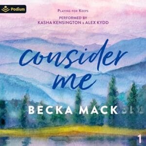 Free Audiobook : Consider Me (Playing for Keeps, Book 1), By Becka Mack