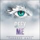 Free Audio Book : Defy Me, By Tahereh Mafi