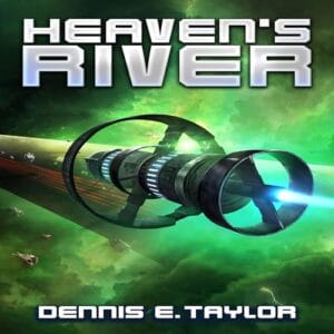 Free Audiobook : Heaven’s River (Bobiverse, Book 4), By Dennis E. Taylor