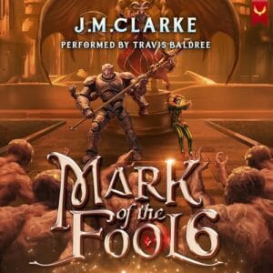 Free Audiobook : Mark of the Fool 6, by J.M. Clarke