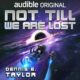 Free Audio Book : Not Till We Are Lost (Bobiverse, Book 5), By Dennis E. Taylor