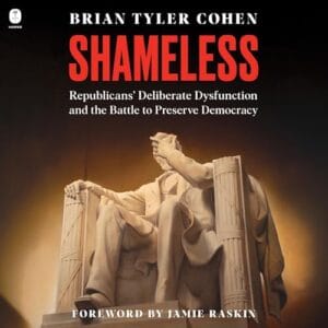 Free Audiobook : Shameless, By Brian Tyler Cohen