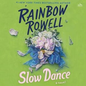 Free Audiobook : Slow Dance, By Rainbow Rowell