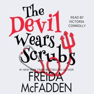 Free Audiobook : The Devil Wears Scrubs (Dr. Jane McGill, Book 1), By Freida McFadden