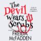 Free Audio Book : The Devil Wears Scrubs (Dr. Jane McGill, Book 1), By Freida McFadden