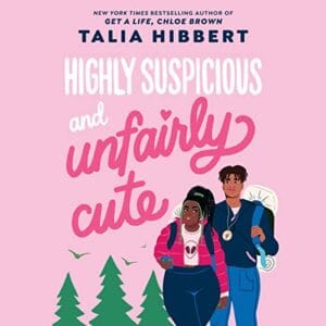 Free Audiobook : Highly Suspicious and Unfairly Cute, By Talia Hibbert