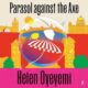 Free Audio Book : Parasol Against the Axe, By Helen Oyeyemi