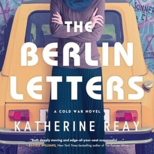 Free Audiobook : The Berlin Letters, By Katherine Reay