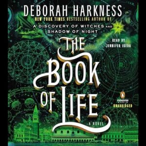 Free Audiobook : The Book of Life (All Souls, Book 3), By Deborah Harkness