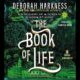 Free Audio Book : The Book of Life (All Souls, Book 3), By Deborah Harkness