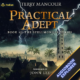 Free Audiobook : Practical Adept (Spellmonger, Book 17), By Terry Mancour