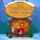 Free Audiobook : The Christmas Tree Farm (The Dream Harbour, Book 3), By Laurie Gilmore