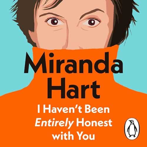 Free Audiobook : I Haven’t Been Entirely Honest with You, by Miranda Hart