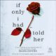 Free Audiobook : If Only I Had Told Her, by Laura Nowlin