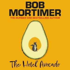 Free Audiobook : The Hotel Avocado, by Bob Mortimer