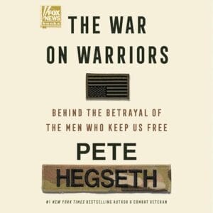 Free Audiobook : The War on Warriors, by Pete Hegseth