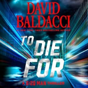Free Audiobook : To Die For (Travis Devine, Book 3), by David Baldacci