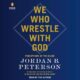 Free Audiobook : We Who Wrestle with God, by Jordan B. Peterson