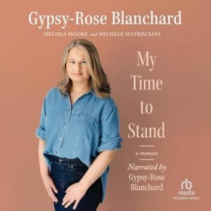 Free Audiobook : My Time to Stand, by Gypsy-Rose Blanchard