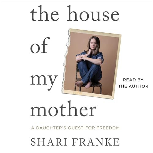 Free Audiobook : The House of My Mother, by Shari Franke